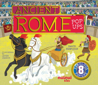 Ancient Rome Pop-Ups - David Hawcock,Javier Joaquin