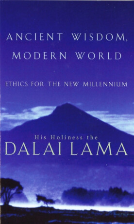 Ancient Wisdom, Modern World - Alexander Norman,His Holiness the Dalai Lama
