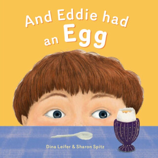 And Eddie Had An Egg - Dina Leifer