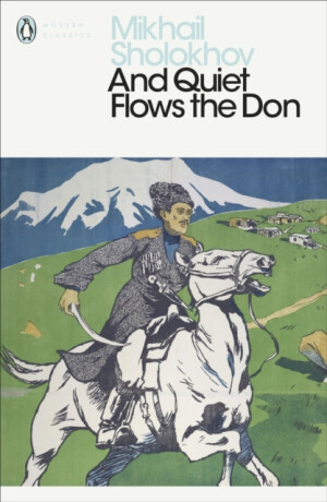 And Quiet Flows the Don - Sholokhov Mikhail