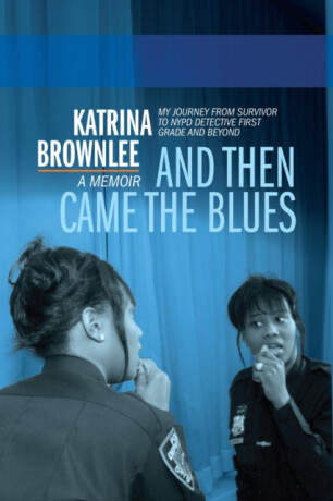 And Then Came The Blues - Katrina Brownlee