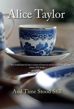 And Time Stood Still - Alice Taylor