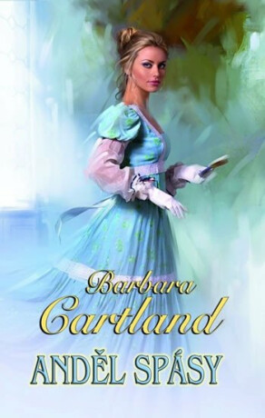 Anděl spásy - Barbara Cartland,Kristina Volná