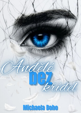 Andělé bez křídel - Michaela Boho