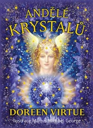 Andělé krystalů - Kniha a 44 karet - Doreen Virtue,Marius Michael George