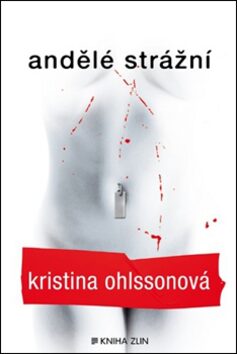 Andělé strážní - Kristina Ohlsson