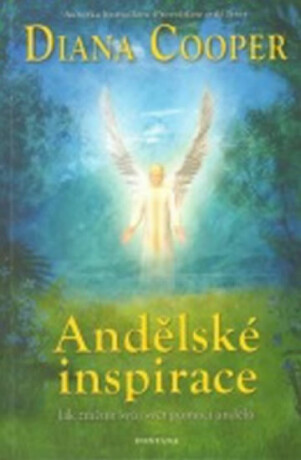 Andělské inspirace - Diana Cooper