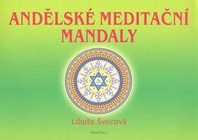 Andělské meditační mandaly - Libuše Švecová