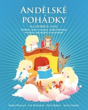 Andělské pohádky na dobrou noc - Karen Walace,Lou Kuenzlerová