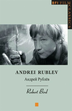 Andrei Rublev - Robert Bird