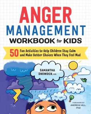 Anger Management Workbook for Kids - Samantha Snowden