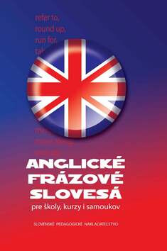 Anglické frázové slovesá pre školy, kurzy i samoukov - Štefan Greňa,Soňa Stušková