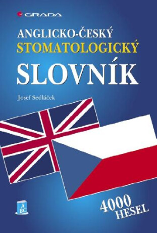 Anglicko-český stomatologický slovník - Josef Sedláček