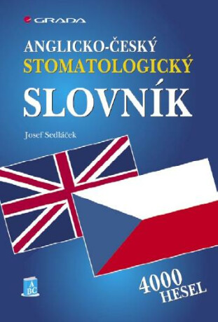 Anglicko-český stomatologický slovník - Josef Sedláček
