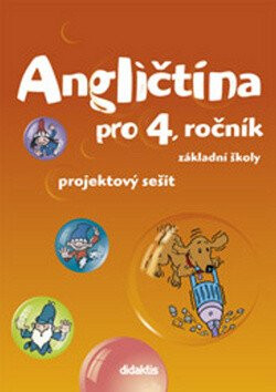 Angličtina pro 4. ročník základní školy Projektový sešit - Janíčková,A. Rejdáková,S. Štěpánková