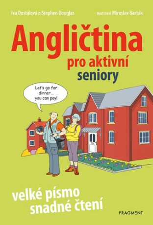 Angličtina pro aktivní seniory - Iva Dostálová,Stephen Douglas