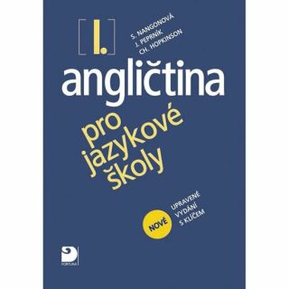 Angličtina pro jazykové školy I. - Nová - Učebnice - Jaroslav Peprník,Stella Nangonová,Christopher Hopkinson
