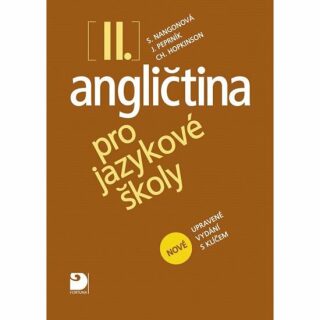 Angličtina pro jazykové školy II. - Nová - Učebnice - Jaroslav Peprník,Stella Nangonová