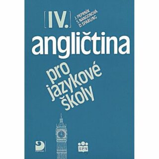 Angličtina pro jazykové školy IV. - Učebnice - Eva Vacková,Jaroslav Peprník