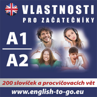Angličtina – Vlastnosti pro začátečníky A1, A2 - kolektiv autorů