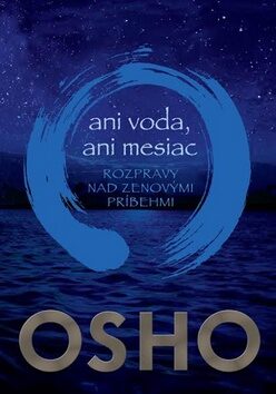 Ani voda, ani mesiac - Osho Rajneesh