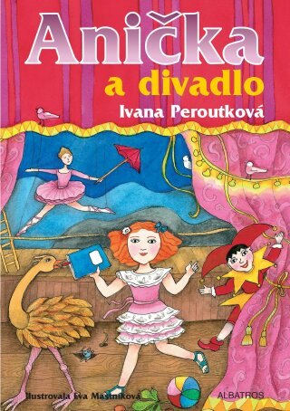Anička a divadlo - Ivana Peroutková,Eva Mastníková