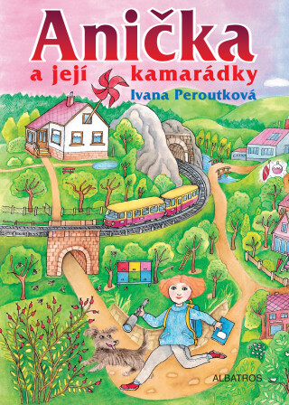 Anička a její kamarádky - Ivana Peroutková,Eva Mastníková