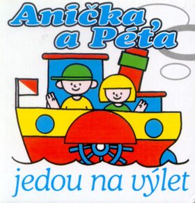 Anička a Péťa jedou na výlet - Jan Smolík
