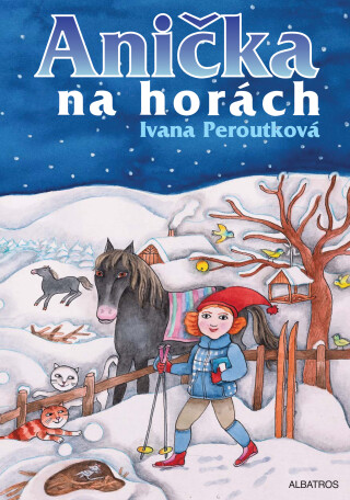 Anička na horách - Ivana Peroutková,Eva Mastníková