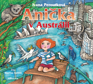 Anička v Austrálii - Ivana Peroutková