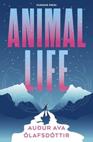 Animal Life - AuÃ°ur Ava  Olafsdottir