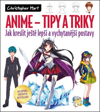 Anime Tipy a triky - Christopher Hart