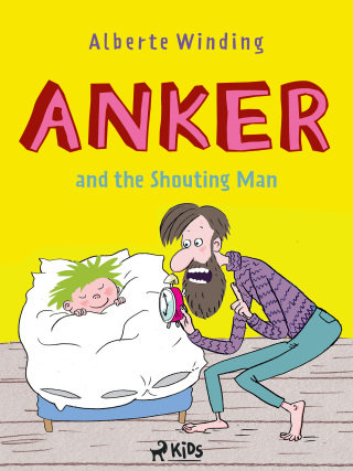 Anker (1) - Anker and the Shouting Man - Alberte Winding,Claus Bigum