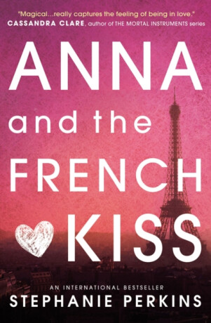 Anna and the French Kiss - Perkins Stephanie
