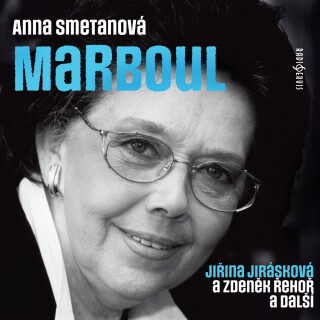 Anna Smetanová: Marboul - Jiřina Jirásková, Martin Stropnický, Taťjana Medvecká, Zdeněk Řehoř, Anna Smetanová - audiokniha