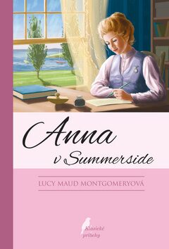 Anna v Summerside - Lucy Maud Montgomeryová