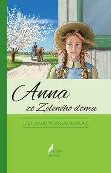 Anna zo zeleného domu - Lucy Maud Montgomeryová