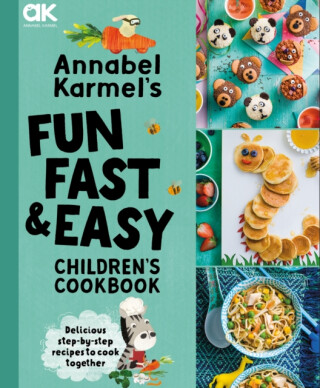 Annabel Karmel's Fun, Fast and Easy Children's Cookbook - Annabel Karmelová