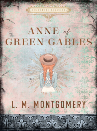 Anne of Green Gables - Lucy Maud Montgomeryová