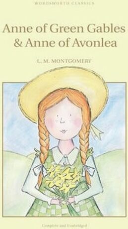 Anne Of Green Gables & Anne Of Avonlea - Lucy Maud Montgomeryová