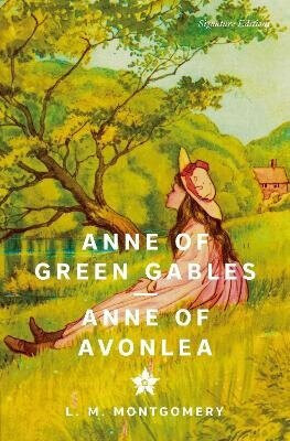 Anne of Green Gables & Anne of Avonlea - Lucy Maud Montgomeryová