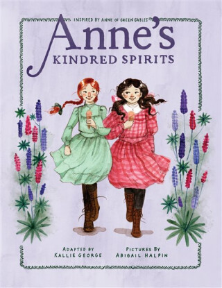 Anne's Kindred Spirits - Kallie George,Abigail Halpin