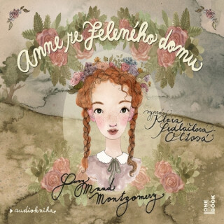 Anne ze Zeleného domu - Lucy Maud Montgomery