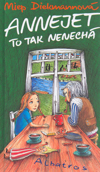 Annejet to tak nenechá - Miep Diekmannová