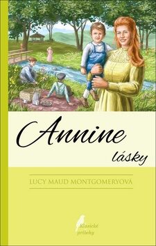 Annine lásky - Lucy Maud Montgomeryová