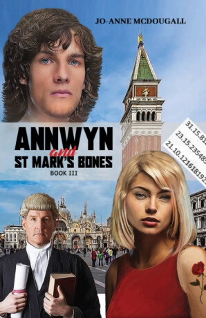 Annwyn and St Mark's Bones - Jo-Anne McDougall