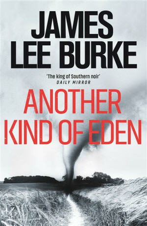 Another Kind of Eden - James Lee Burke