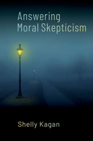 Answering Moral Skepticism - Shelly  Kagan