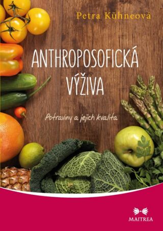 Anthroposofická výživa - Petra Kühneová