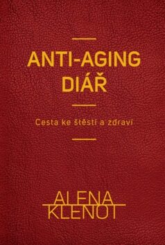 Alena Klenot - anti-aging diář (Defekt) - Alena Klenotová